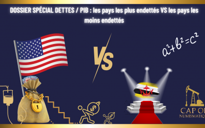 DOSSIER SPÉCIAL DETTES / PIB – Rapport des finances mondiales