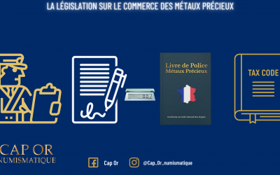 La législation sur le commerce des métaux précieux