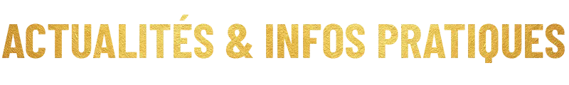 Actualités & Infos pratiques