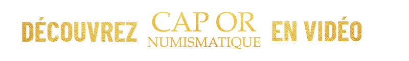 Découvrez Cap or Numismatique en vidéo doré